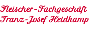 Fleischer-Fachgeschäft Franz-Josef Heidkamp